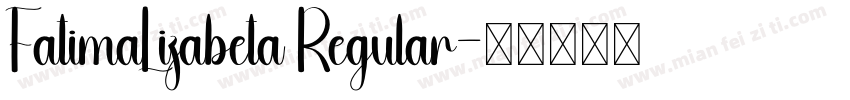 FatimaLizabeta Regular字体转换